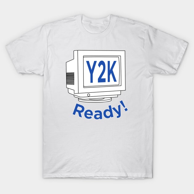 Y2K Ready T-Shirt by karutees
